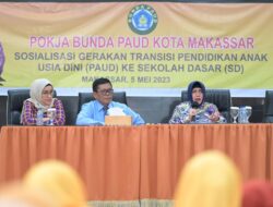 Kadisdik dan Bunda PAUD Kota Makassar Gelar Sosialisasi Transisi PAUD-SD